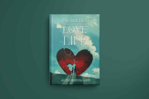Casualties of Love & Life